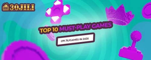 Top 10 Must-Play Games on Jiligames in 2025